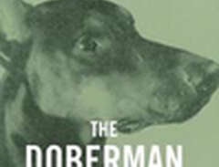 The Doberman Pinscher - A C...