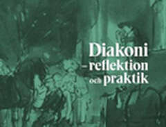 Diakoni - Reflektion Och Pr...