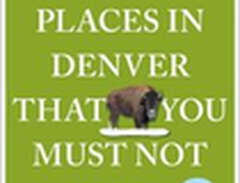 111 Places in Denver That Y...