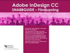 Adobe InDesign CC snabbguid...