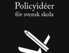 Policyidéer för svensk skola