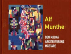Alf Munthe - Den Mjuka Arki...