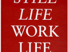 Still Life / Work Life from...
