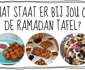 Ramadan inspiratie – wat staat er bij jou op de Iftar tafel?
