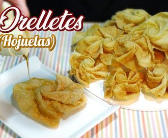 Hojuelas u Orelletes – Receta tradicional – Especial Semana Santa