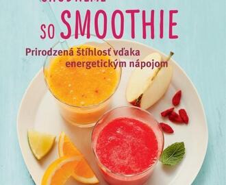 TIP na knihu | Smoothie recepty pre zdravie a štíhlosť