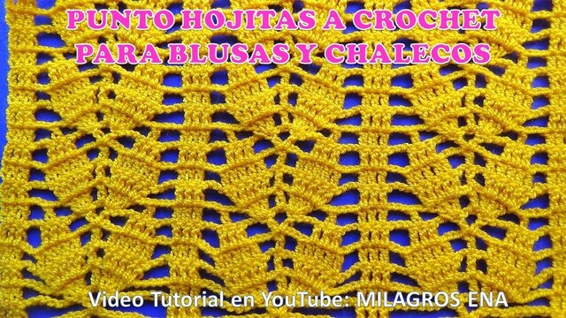 Punto a crochet HOJITAS paso a paso en video tutorial para BLUSAS Y CHALECOS