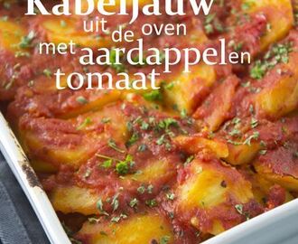 Ovenschotel Kabeljauw met aardappel en tomaat | Brenda Kookt! | Bloglovin’