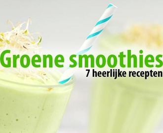 7x recepten groene smoothies