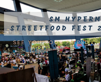 SM Hypermart's #AwesomeStreeFoodFest Is Back and It's the Biggest By Far