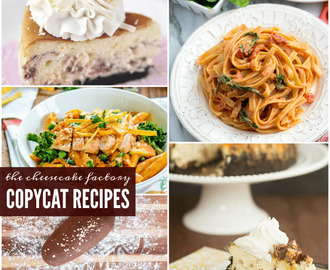 21 of the BEST Cheesecake Factory Copycat Recipes