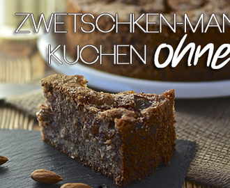 Zwetschken-Mandel-Kuchen ohne Mehl… oder die Geschichte vom vollendeten Genuss!