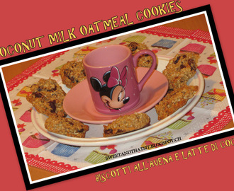Coconut Milk Oatmeal Cookies - Biscotti all'Avena e Latte di Cocco