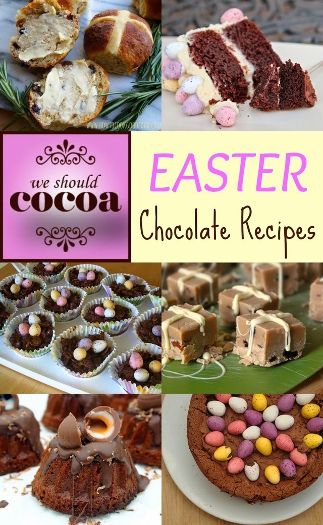 Chocolate Recipes for Easter - We Should Cocoa Round-Up