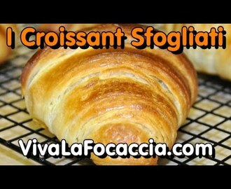 Video Ricetta dei Croissant Sfogliati Fatti in Casa