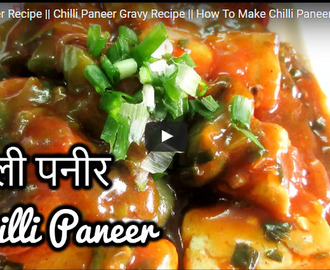 Chilli Paneer Gravy Recipe Video