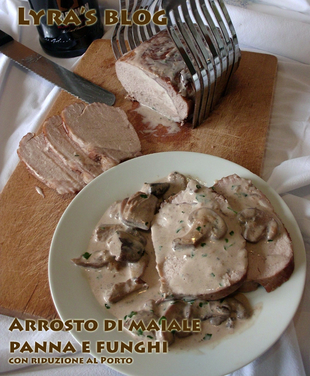 Arrosto di maiale panna e funghi con salsa al Porto