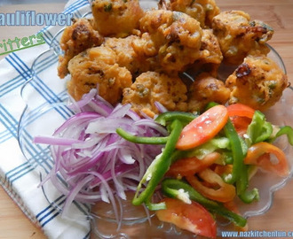 Crispiest Cauliflower Fritters / Gobi Pakoras