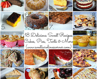 18 Delicious Sweet Recipes - Cakes, Pies, Tarts & More!