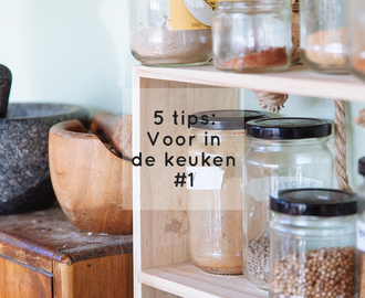 5 tips: Voor in de keuken #1