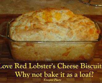 RED LOBSTER'S CHEESE BISCUITS IN LOAF FORM