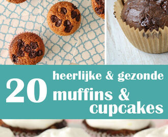 20 heerlijke en gezonde muffins en cupcakes om deze week te bakken
