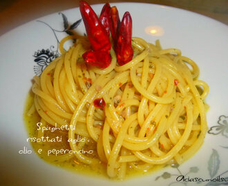 Spaghetti aglio olio e peperoncino risottati in padella