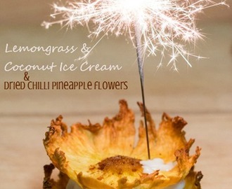 Lemongrass & Coconut Ice Cream with Dried Chilli Pineapple Flowers