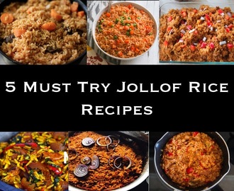 5 Must Try Jollof Rice Recipes