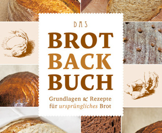 Rezension: Das Brot Back Buch - Grundlagen & Rezepte für ursprüngliches Brot von Lutz Geissler