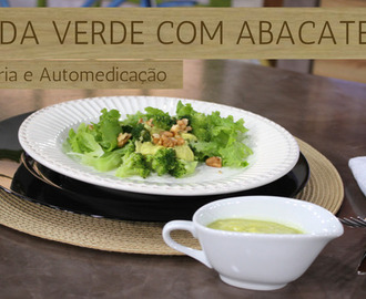 Salada Verde de Abacate com Brócolis / Hipocondria e Automedicação (21/08/17)