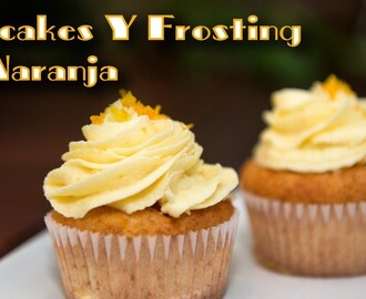 Deliciosos Cupcakes y Frosting de Naranja Faciles de Hacer
