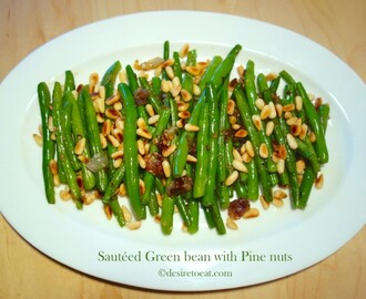Sautéed Green beans with roasted Pine nuts