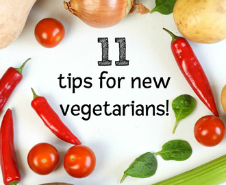 Vegetarianism for beginners: 11 tips for new vegetarians