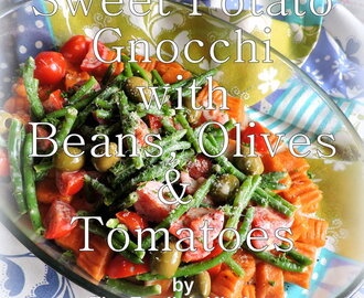 Sweet Potato Gnocci with Beans, Olives & Tomatoes