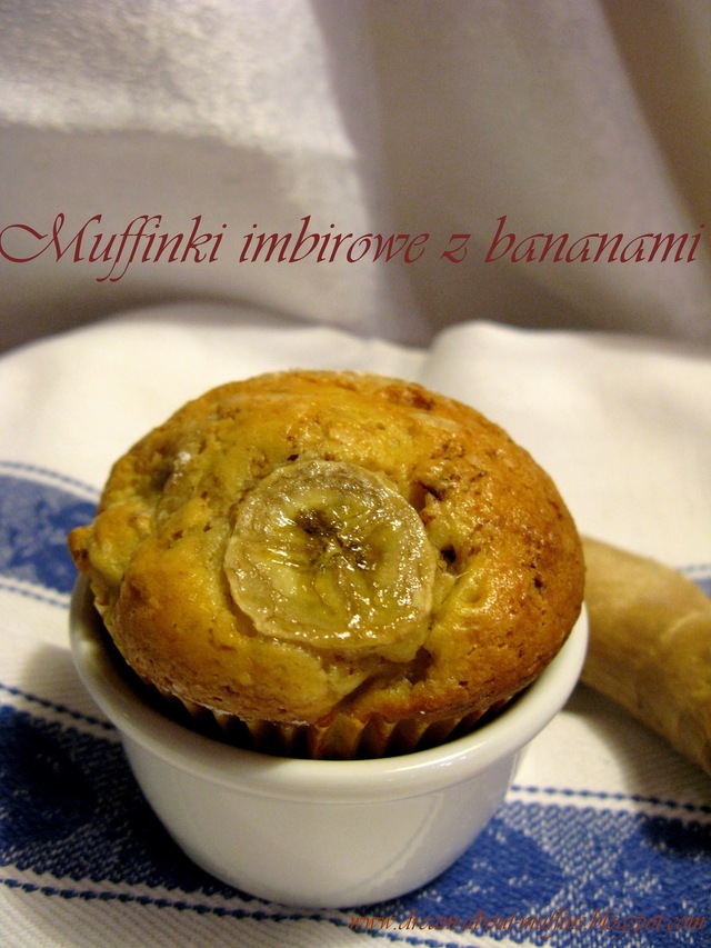 Muffinki imbirowe z bananami…, czyli o to chodzi po raz drugi.