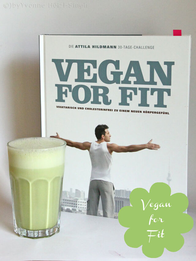 Kochbuch: "Vegan for Fit - Die 30 Tage Attila Hildmann Challenge" - Buchbesprechung bzw was ich alles nachgekocht habe