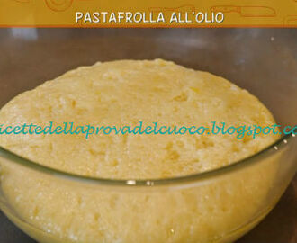 Pasta frolla all'olio ricetta Anna Moroni da Ricette all'Italiana