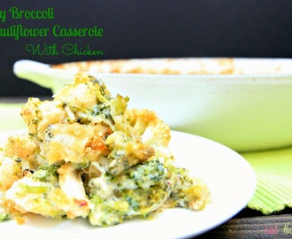 Cheesy Broccoli and Cauliflower Casserole with Chicken