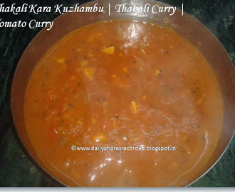 Thakali Kara Kuzhambu | Tomato Curry | Thakali Curry