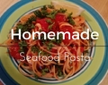 Homemade Seafood Pasta