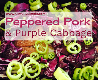 Peppered Pork & Purple Cabbage | Slow Cooker