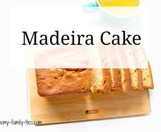 Madeira Cake - My Family Ties