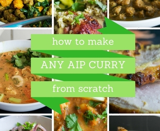 How to Make A Great AIP Curry From Scratch