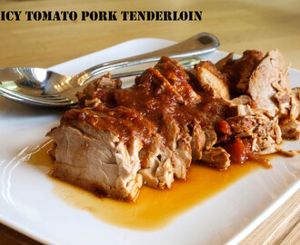 Spicy Tomato Pork Tenderloin and the Slow Cooked Challenge is back!