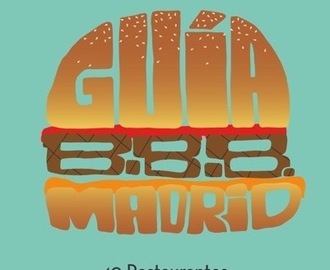 Guía B.B.B. Madrid: 40 restaurantes buenos, bonitos y baratos