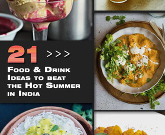 21 Food & Drink Ideas to beat the Steaming Hot Summer in India