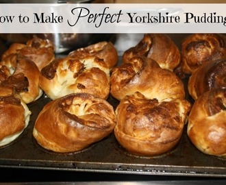 How to make Perfect Yorkshire Puddings….