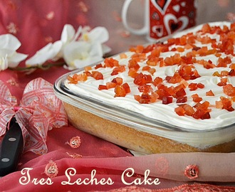 Tres Leches Cake - Three Milk Mexican Cake