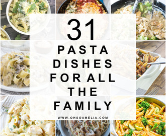 31 Pasta Dishes For All The Family